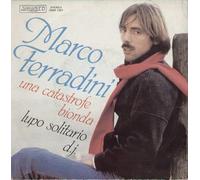 Marco Ferradini - Una Catastrofe Bionda / Lupo Solitario Dj [Vinile 7 pollici - 45 Giri]