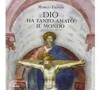 Marco Frisina - Dio ha tanto amato il mondo