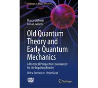 Marco Giliberti Luisa Old Quantum Theory and Early Quantum (Copertina rigida)