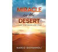 Marco Giovannol Miracle in the Desert: A Journey of self-discovery a (Tascabile)