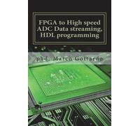 Marco Gottardo FPGA to High speed ADC Data streaming, HDL programm (Tascabile)