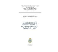 Marco Greggi Limitation on Benefit Clauses in International Taxation (Tascabile)