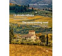 Marco, Hagge. - La strada infinita. Storie, percorsi, paesaggi nelle terre di Gr