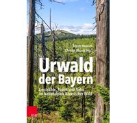 Marco Heurich Urwald der Bayern: Geschichte, Politik und Natu (Copertina rigida)