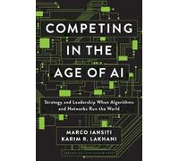 Marco Iansiti Karim R. Lakhani Competing in the Age of AI (Copertina rigida)