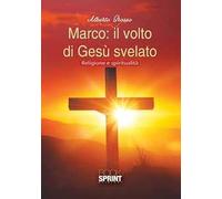 Marco: il volto di Gesù svelato