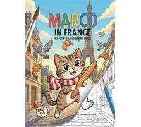 Marco in France: A Story & Colouring Book - Marco & Nell Series Book 1