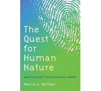 Marco J. Nathan The Quest for Human Nature (Tascabile)