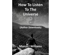Marco J Williams How to Listen to the Universe (Tascabile)
