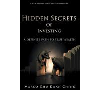 Marco Kwan Ching Chu Hidden Secrets of Investing (Tascabile)