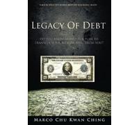 Marco Kwan Ching Chu Legacy of Debt (Tascabile) Corruption of Real Money