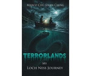 Marco Kwan Ching Chu My Loch Ness Journey (Tascabile) Terrorlands