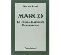Marco. La lettura e la risposta. Un commento - 2000 - Queriniana