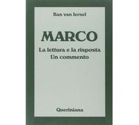 Marco. La Lettura E La Risposta. Un Commento - Bas Van Iersel - 2000