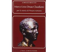 Marco Livio Druso Claudiano. Per la storia di Pesaro romana