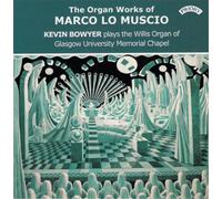 Marco Lo Muscio The Organ Works of Marco Lo Musico (CD) Album