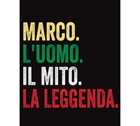 Marco L'uomo Il Mito La Leggenda: Diario a righe vuote con nome Marco sulla copertina, ottimo regalo per Marco, 120 pagine - (8x10) pollici