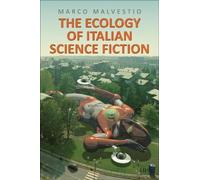 Marco Malvestio The Ecology of Italian Science Fiction (Copertina rigida)