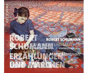 Marco Mantovani - Erzahlungen Und Marchen - R Schumann: Novelletten Op.21, Kin