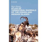 Marco Masseti Atlas of terrestrial mammals of the Ionian and (Copertina rigida)