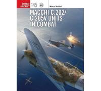 Marco Mattioli Macchi C.202/C.205V Units in Combat (Tascabile) Combat Aircraft