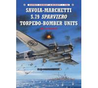 Marco Mattioli Savoia-Marchetti S.79 Sparviero Torpedo-Bomber Units (Tascabile)