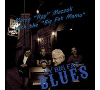 Marco Mazzoli & The Big Fat Mama My Big Fat Mama Blues (CD) Album Digipak