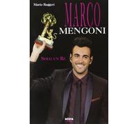 Marco Mengoni. Solo un re