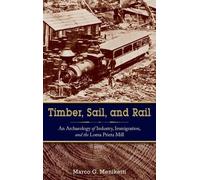 Marco Meniketti Timber, Sail, and Rail (Copertina rigida)
