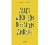 Marco Michalzik Alles wird ein bisschen anders (Tascabile)