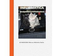 Marco, Michele Ilario Mascio Informatica: navigazione e comunicazio (Tascabile)