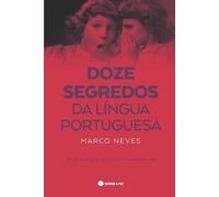 Marco Neves Doze Segredos da Língua Portuguesa (Tascabile)