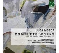 Marco Nicolè Audio Luca Mosca - Complete Works For Solo Guitar And Four Gui (CD)