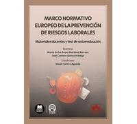Marco normativo europeo de la prevención de riesgos laborales: Materiales docentes y test de autoevaluación