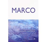 Marco. Nuova traduzione ecumenica commentata