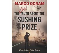 Marco Ocram The Awful Truth About The Sushing Prize (Tascabile)