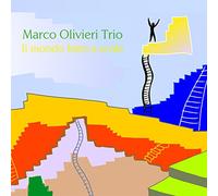 Marco Olivieri Trio - Il Mondo Fatto A Scale