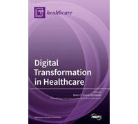 Marco P Soares Dos Santo Digital Transformation in Healthcar (Copertina rigida)