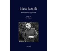 Marco Pannella. La passione della politica