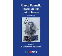 Marco Pannella. Storia di una tesi di laurea. Inedito