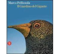 Marco Pellizzola. Il giardino del gigante