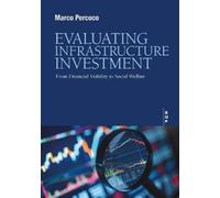 Marco Percoco Evaluating Infrastructure Investment (Tascabile)
