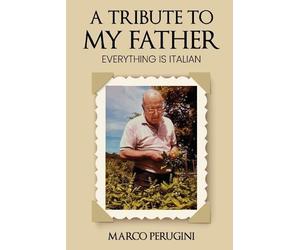 Marco Perugini Perugini Marco A Tribute to My Father (Tascabile)