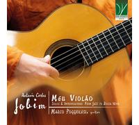 Marco Poggiolesi - Antonio Carlos Jobim: Meu Violãƒo, Solos & Improvisations:...