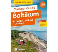 MARCO POLO Camper Guide Baltikum: Estland, Lettland & Litauen: Insider-Tipps für deine Wohnmobil-Touren