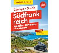 MARCO POLO Camper Guide Südfrankreich: Ardèche, Cevennen & Languedoc: Insider-Tipps für deine Wohnmobil-Touren