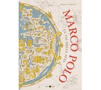 MARCO POLO. LA VIA DELLA SETA [Paperback] [Jan 19, 2024] Tabilio, Marco