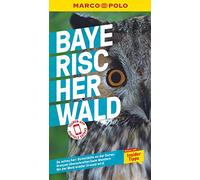 MARCO POLO Reiseführer Bayerischer Wald: Reisen mit Insider-Tipps. Inkl. kostenloser Touren-App