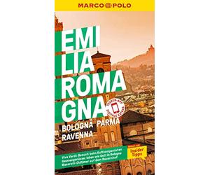 MARCO POLO Reiseführer Emilia-Romagna, Bologna, Parma, Ravenna: Reisen mit Insider-Tipps. Inkl. kostenloser Touren-App