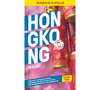 MARCO POLO Reiseführer Hongkong, Macau: Reisen mit Insider-Tipps. Inkl. kostenloser Touren-App